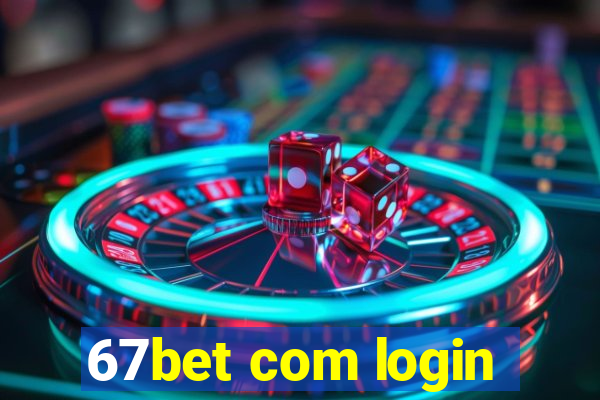 67bet com login